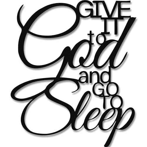 Give It To God And Go To Sleep Metal Wall Art S