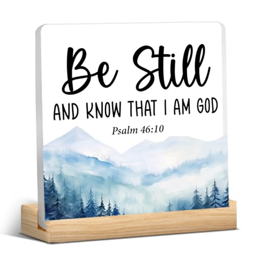 Inspirational Christian Desk Sign Gifts for Men Women - Bible Verse Decor - Be Still and Know That I Am God Psalm 46:10 Religious Acrylic Sign Desk Plaque Home Office Living Room Decor