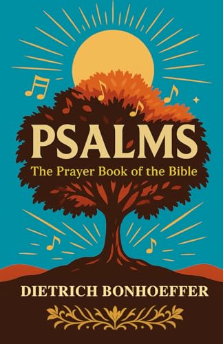 Psalms: The Prayer Book of the Bible
