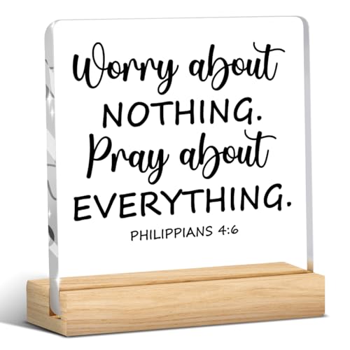 Christian Desk Decoration, Gifts for Christian Women, Spiritual Quotes Bible Verse Decor,Inspirational Prayer Decoration, Acrylic Sign With Wooden Stand for Home Farmhouse Office 4 x 4 Inches Philippians 4:6