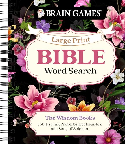 Brain Games - Large Print Bible Word Search: The Wisdom Books: Job, Psalms, Proverbs, Ecclesiastes, and Song of Solomon (Brain Games - Bible)