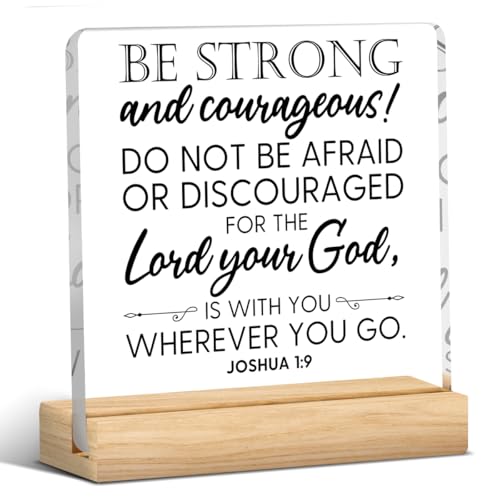 Bible Verse Decor,Christian Decor,Be Strong And Courageous Sign,Inspirational Gifts for Women Men Bible Verse Home Office Prayer Room Acrylic Plaque Sign