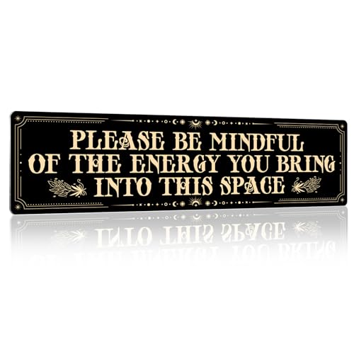 Witchy Spiritual Metal Tin Sign, Please Be Mindful of the Energy You Bring into This Space Wall Decor for Home Zen Yoga Studio Meditation Space, Celestial Gothic Gift 4x15 Inch S03