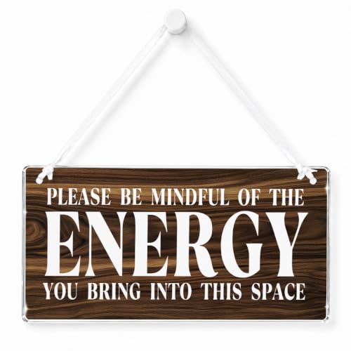 Spiritual Decor Meditation Room Decor Zen Wall Art Acrylic Sign Brown Please Be Mindful of The Energy You Bring Into This Space
