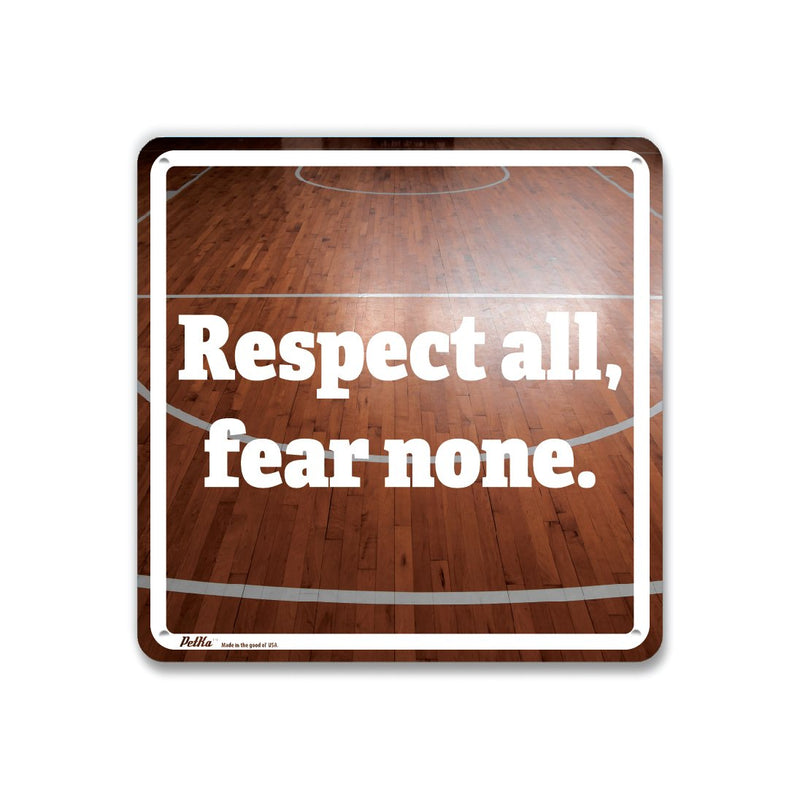 [Australia - AusPower] - PetKa Signs and Graphics PKBL-0039-NA_10x10"Respect All, Fear None." Aluminum Sign, 10" x 10", White on Basketball Court 10x10 