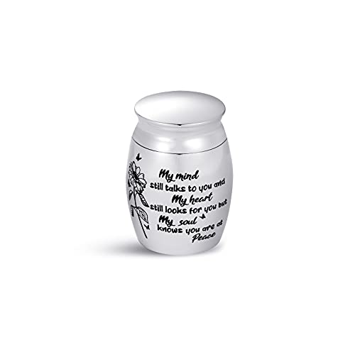 Mini Cremation Urn for Ashes My Mind still Talks to You My Heart still Looks for You but My Soul knows You are at Peace Family