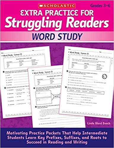 [Australia - AusPower] - Extra Practice for Struggling Readers: Word Study: Motivating Practice Packets That Help Intermediate Students Learn Key Prefixes, Suffixes, and Roots to Succeed in Reading and Writing 