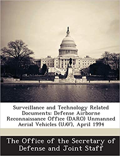 [Australia - AusPower] - Surveillance and Technology Related Documents: Defense Airborne Reconnaissance Office (Daro) Unmanned Aerial Vehicles (Uav), April 1994 Paperback, April 1, 2013 