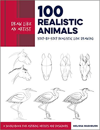 [Australia - AusPower] - Draw Like an Artist: 100 Realistic Animals: Step-by-Step Realistic Line Drawing **A Sourcebook for Aspiring Artists and Designers (Volume 3) 