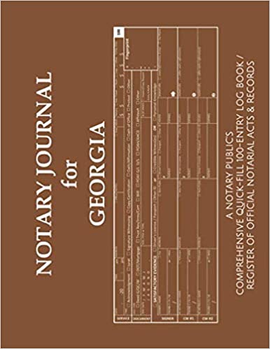 [Australia - AusPower] - NOTARY JOURNAL FOR GEORGIA: A Notary Public's Comprehensive Quick-Fill 100-Entry Log Book / Register of Official Notarial Acts & Records 