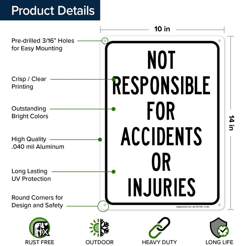 [Australia - AusPower] - Not Responsible for Accidents or Injuries Sign, Enter at Your Own Risk Warning - 10x14 Inch, Rust-Free Aluminum Metal, Outdoor Use - Made by My Sign Center, USA 