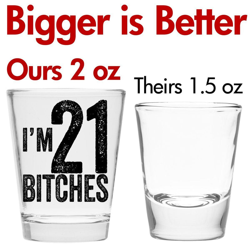 [Australia - AusPower] - I'm 21 Bitches Shot Glass - 21st Birthday Gift - Celebrate Turning Twenty One - Great Gift for Men and Women Decoration 