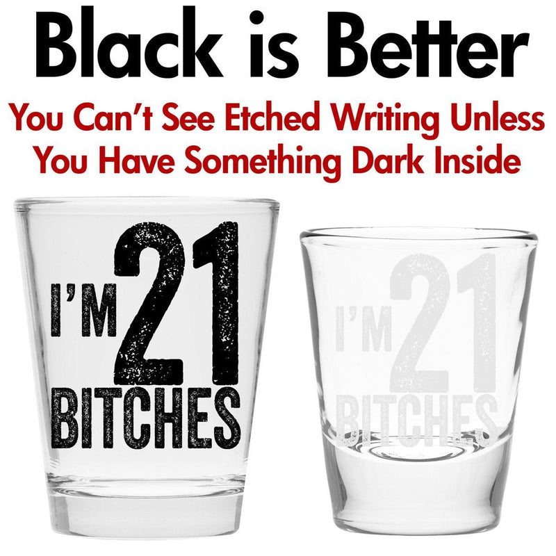 [Australia - AusPower] - I'm 21 Bitches Shot Glass - 21st Birthday Gift - Celebrate Turning Twenty One - Great Gift for Men and Women Decoration 