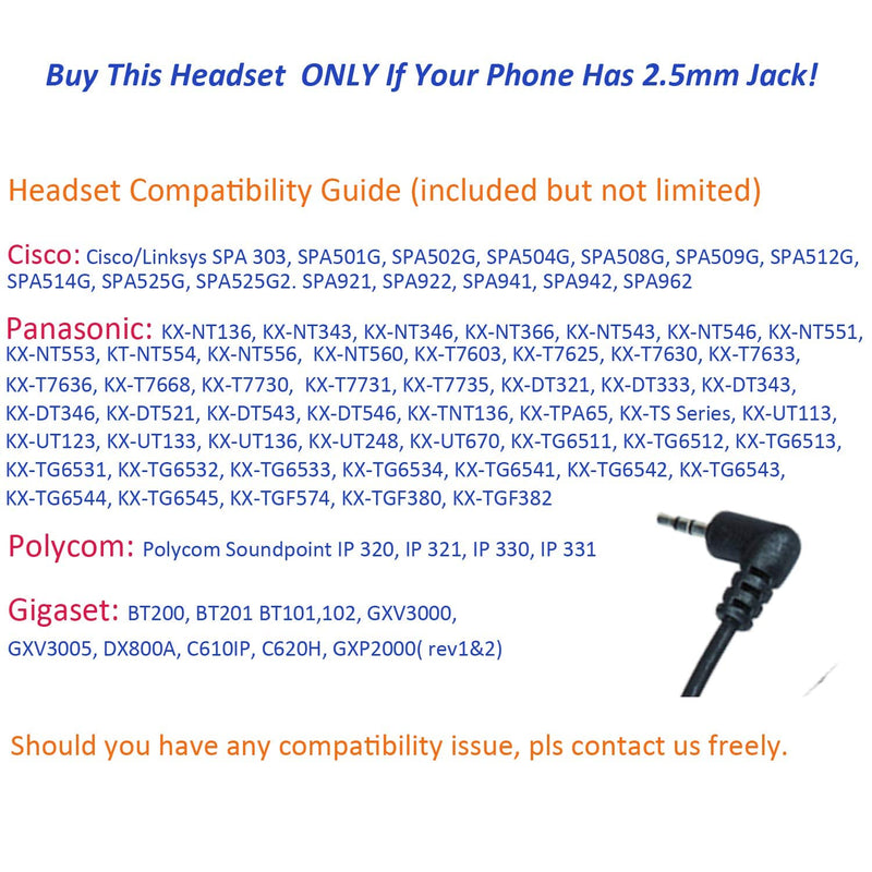 [Australia - AusPower] - MKJ Corded 2.5mm Phone Headset with Noise Cancelling Microphone for Panasonic Cordless Phone KX-TGF574 KX-TGF380M KX-TCA430 KX-TG6533 Cisco SPA 504G 528G Gigaset Vtech Uniden DS6151 DS6671-3 CS6114 Top-level Dual 2.5mm headset 