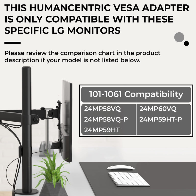 [Australia - AusPower] - HumanCentric VESA Mount Adapter for LG Monitors 24MP58VQ, 24MP58VQ-P, 24MP59HT, 24MP59HT-P, and 24MP60VQ, VESA Adapter Bracket Mounts Monitor to VESA Stand, Arm or Desk Mount with 75x75 or 100x100 mm 
