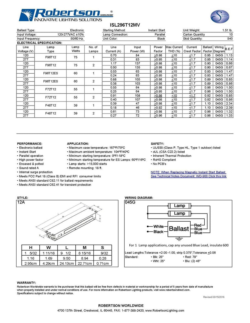 [Australia - AusPower] - Robertson 3P20158 ISL296T12MV Fluorescent eBallast for 2 F96T12 Linear Lamps, Instant Start, 120-277Vac, 50-60Hz, NBF, HPF (for HO lamp Applications The Recommended Ballast is The PSB296T12HOMV) 