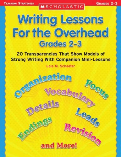 [Australia - AusPower] - SCHOLASTIC TEACHING RESOURCES WRITING LESSONS FOR THE OVERHEAD GRADES 2-3 