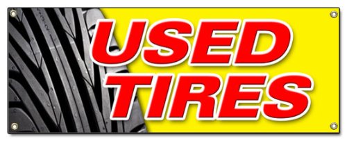 [Australia - AusPower] - Used Tires Banner Sign Tires Sale Sell Wheels Wheel Rim Rims Rubber Tread rain Slick wear Signs 18''x48" 