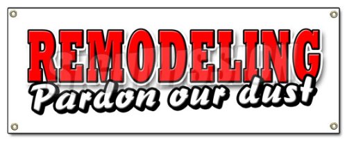 [Australia - AusPower] - Remodeling Pardon Our Dust Banner Sign We're Open Fix Up New Improved New Look 18''x48" 