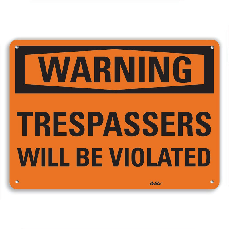 [Australia - AusPower] - PetKa Signs and Graphics PKFO-0047-NA_10x7"Trespassers Will be Violated" Aluminum Sign, 10" x 7" 10x7 Warning 