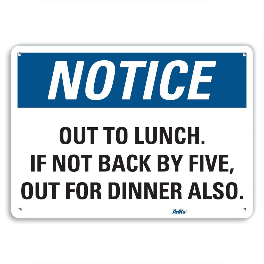 [Australia - AusPower] - PetKa Signs and Graphics PKFO-0140-NA_10x7"Out to Lunch. If not Back by Five, Out for Dinner Also." Aluminum Sign, 10" x 7" 10x7 Notice 