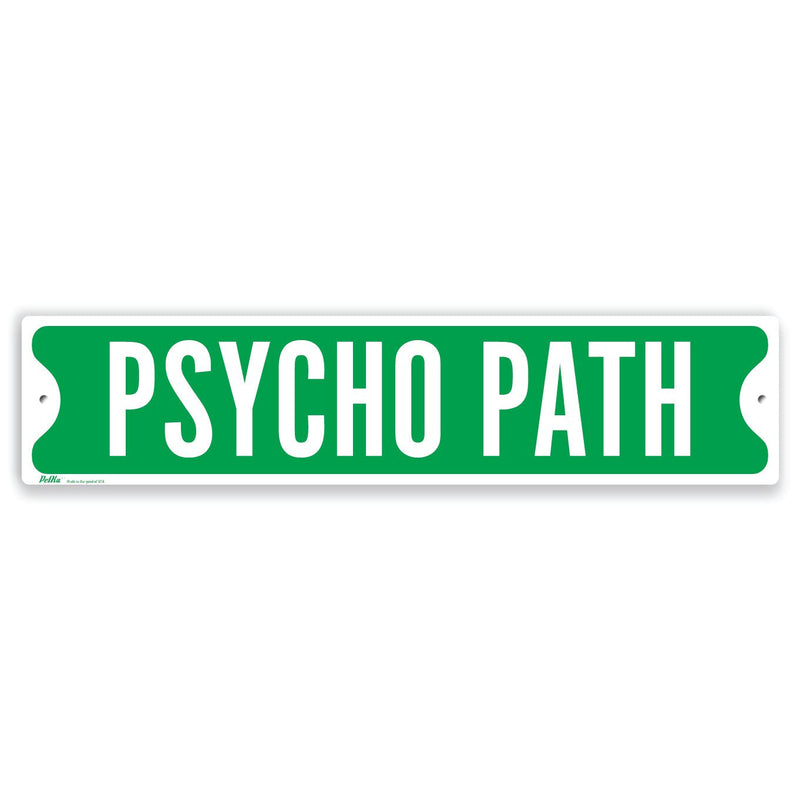 [Australia - AusPower] - PetKa Signs and Graphics PKSS-0005-NA_18x4"Psycho Path" Aluminum Sign, 18" x 4", White on Green 18x4 