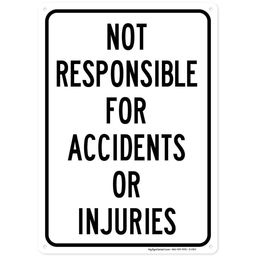 [Australia - AusPower] - Not Responsible for Accidents or Injuries Sign, Enter at Your Own Risk Warning - 10x14 Inch, Rust-Free Aluminum Metal, Outdoor Use - Made by My Sign Center, USA 