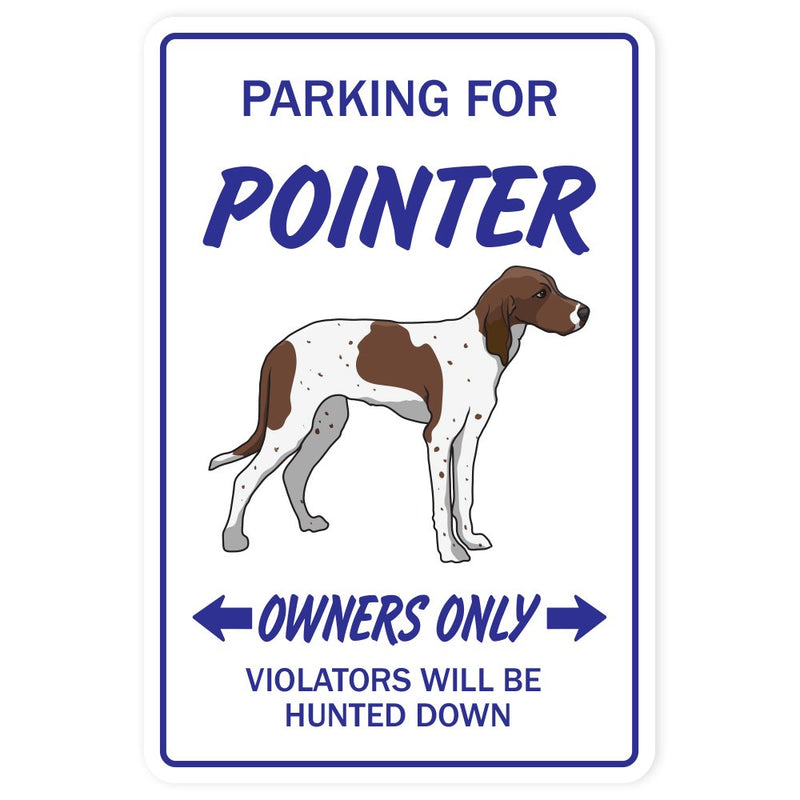 [Australia - AusPower] - POINTER Sign dog pet parking signs kennel hunter hunting | Indoor/Outdoor | 17" Tall Plastic Sign 