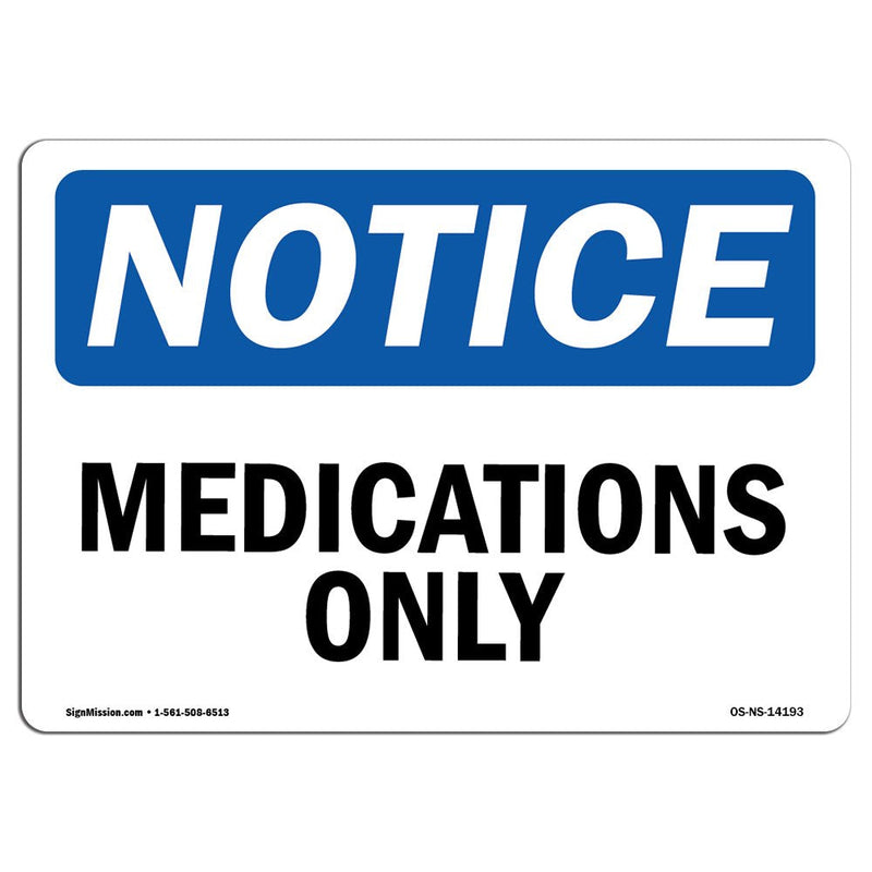 [Australia - AusPower] - OSHA Notice Signs - Medications Only | Vinyl Label Decal | Protect Your Business, Construction Site, Warehouse & Shop Area |  Made in The USA 24" X 18" Decal 
