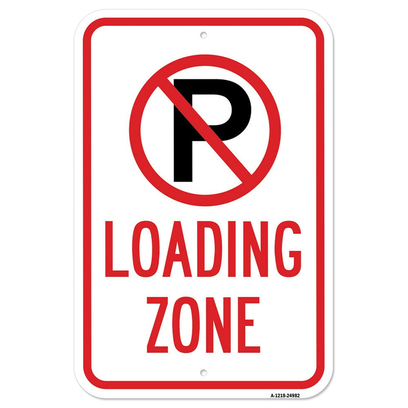 [Australia - AusPower] - Loading Zone with '"P" No Parking Symbol Sign | 12" X 18" Heavy-Gauge Aluminum Rust Proof Parking Sign | Protect Your Business & Municipality | Made in The USA 
