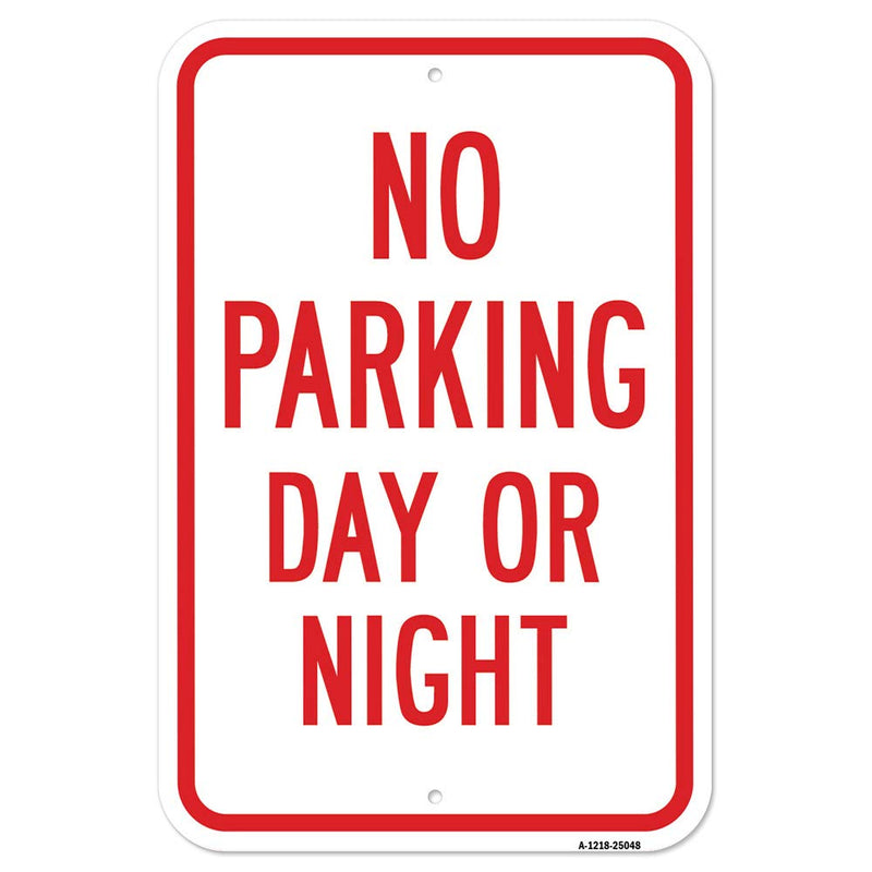 [Australia - AusPower] - No Parking Day Or Night | 12" X 18" Heavy-Gauge Aluminum Rust Proof Parking Sign | Protect Your Business & Municipality | Made in The USA 