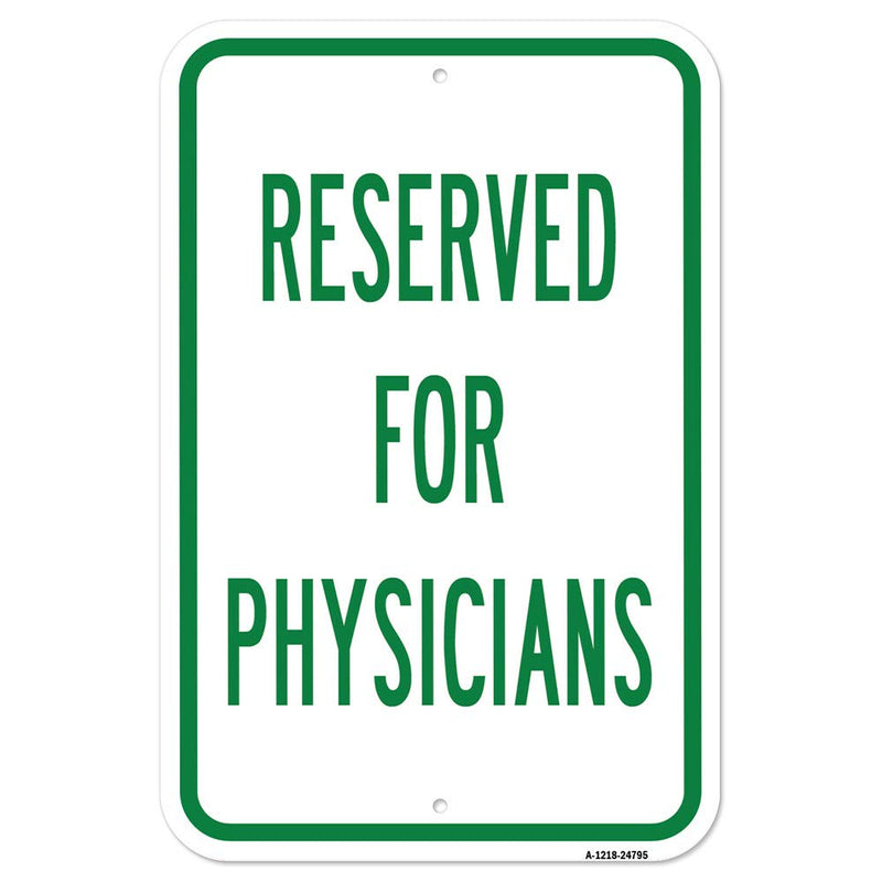 [Australia - AusPower] - Reserved for Physicians | 12" X 18" Heavy-Gauge Aluminum Rust Proof Parking Sign | Protect Your Business & Municipality | Made in The USA 