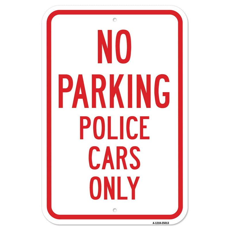 [Australia - AusPower] - No Parking Police Cars | 12" X 18" Heavy-Gauge Aluminum Rust Proof Parking Sign | Protect Your Business & Municipality | Made in The USA 