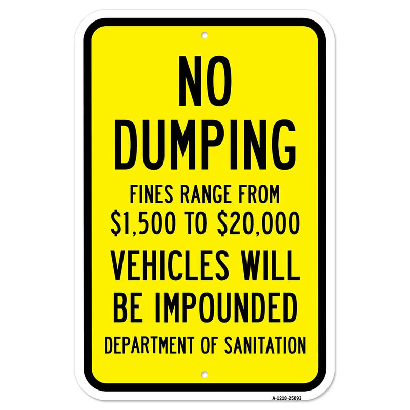 [Australia - AusPower] - No Dumping Fines Range from $1,500 to $20,000 | 12" X 18" Heavy-Gauge Aluminum Rust Proof Parking Sign | Protect Your Business & Municipality | Made in The USA 