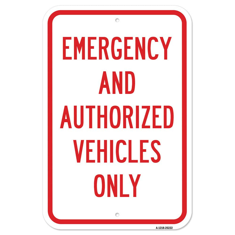 [Australia - AusPower] - Emergency and Authorized Vehicles Only | 12" X 18" Heavy-Gauge Aluminum Rust Proof Parking Sign | Protect Your Business & Municipality | Made in The USA 