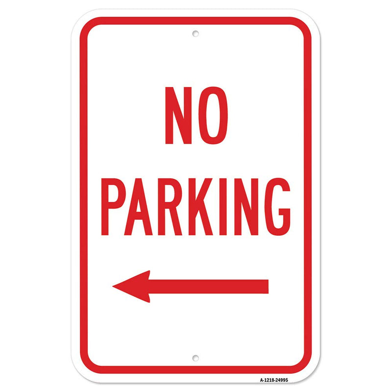 [Australia - AusPower] - No Parking with Left Arrow | 12" X 18" Heavy-Gauge Aluminum Rust Proof Parking Sign | Protect Your Business & Municipality | Made in The USA 