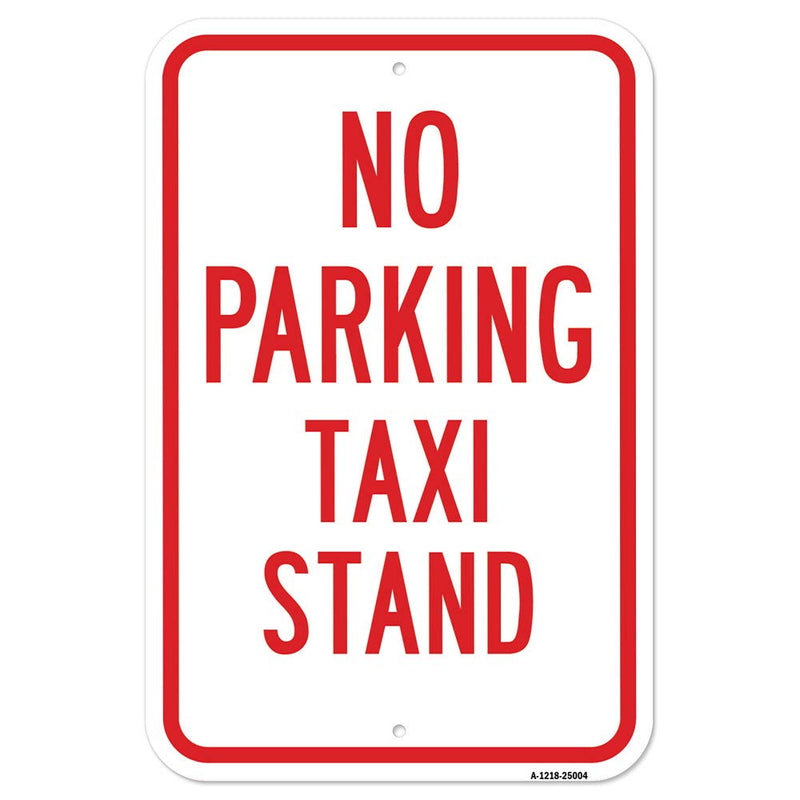 [Australia - AusPower] - No Parking Taxi Stand | 12" X 18" Heavy-Gauge Aluminum Rust Proof Parking Sign | Protect Your Business & Municipality | Made in The USA 