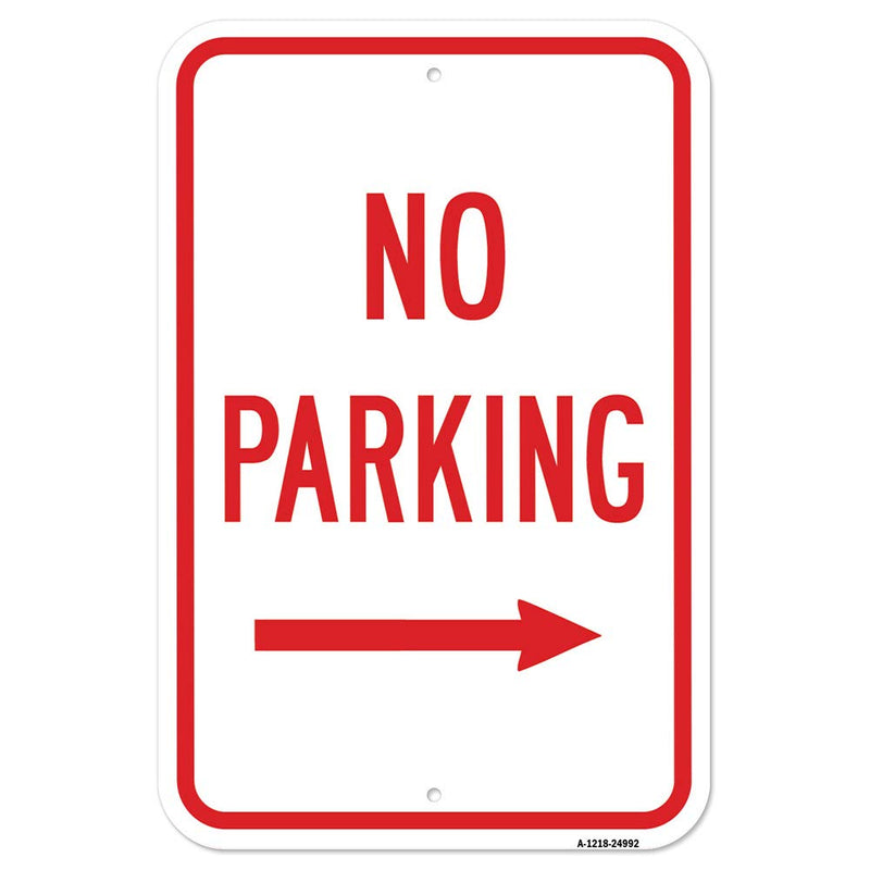 [Australia - AusPower] - No Parking with Right Arrow | 12" X 18" Heavy-Gauge Aluminum Rust Proof Parking Sign | Protect Your Business & Municipality | Made in The USA 