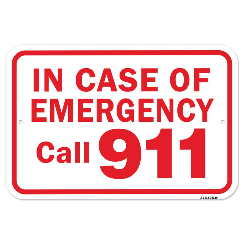 [Australia - AusPower] - in Case of Emergency Call 911 | 12" X 18" Heavy-Gauge Aluminum Rust Proof Parking Sign | Protect Your Business & Municipality | Made in The USA 