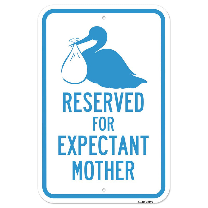 [Australia - AusPower] - Reserved for Expectant Mother | 12" X 18" Heavy-Gauge Aluminum Rust Proof Parking Sign | Protect Your Business & Municipality | Made in The USA 