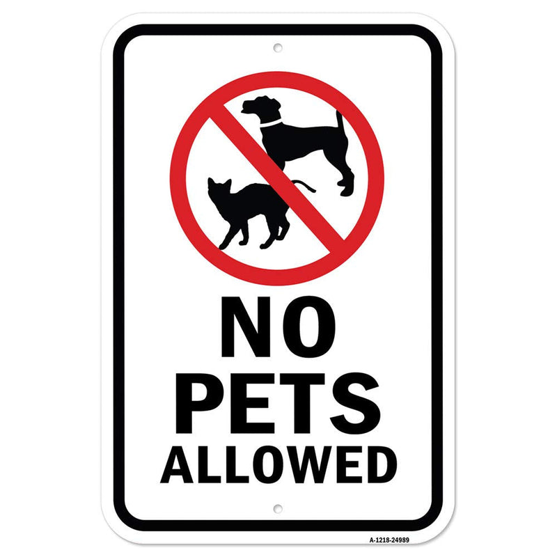 [Australia - AusPower] - No Pets Allowed 1 (Dog & Cat Image - Black Letters | 12" X 18" Heavy-Gauge Aluminum Rust Proof Parking Sign | Protect Your Business & Municipality | Made in The USA 