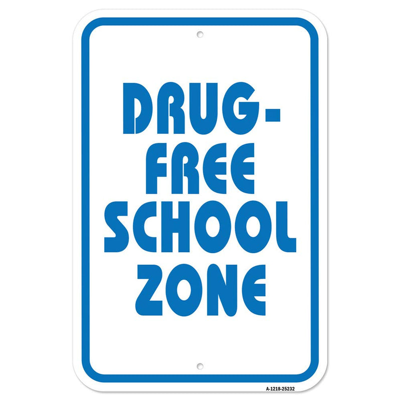[Australia - AusPower] - Drug-Free School Zone | 12" X 18" Heavy-Gauge Aluminum Rust Proof Parking Sign | Protect Your Business & Municipality | Made in The USA 