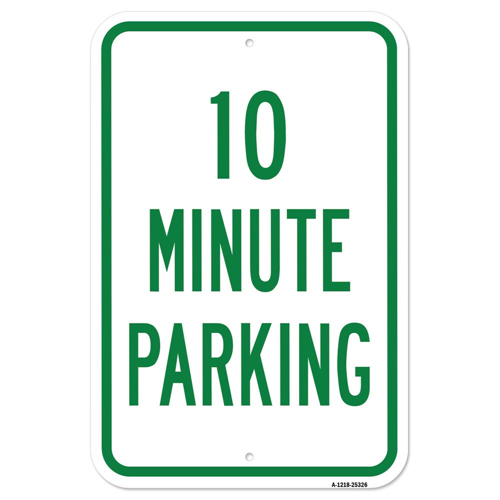 [Australia - AusPower] - 10 Minute Parking | 12" X 18" Heavy-Gauge Aluminum Rust Proof Parking Sign | Protect Your Business & Municipality | Made in The USA 