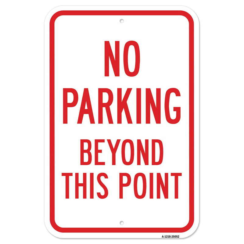 [Australia - AusPower] - No Parking Beyond This Point | 12" X 18" Heavy-Gauge Aluminum Rust Proof Parking Sign | Protect Your Business & Municipality | Made in The USA 