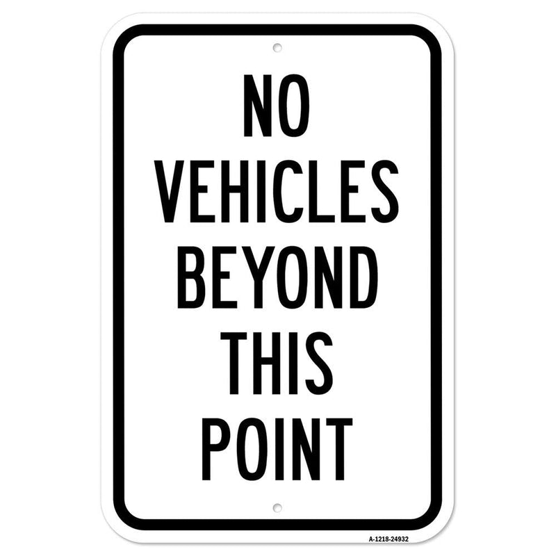 [Australia - AusPower] - No Vehicles Beyond This Point | 12" X 18" Heavy-Gauge Aluminum Rust Proof Parking Sign | Protect Your Business & Municipality | Made in The USA 