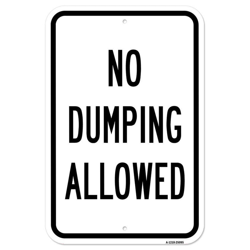 [Australia - AusPower] - No Dumping Allowed | 12" X 18" Heavy-Gauge Aluminum Rust Proof Parking Sign | Protect Your Business & Municipality | Made in The USA 