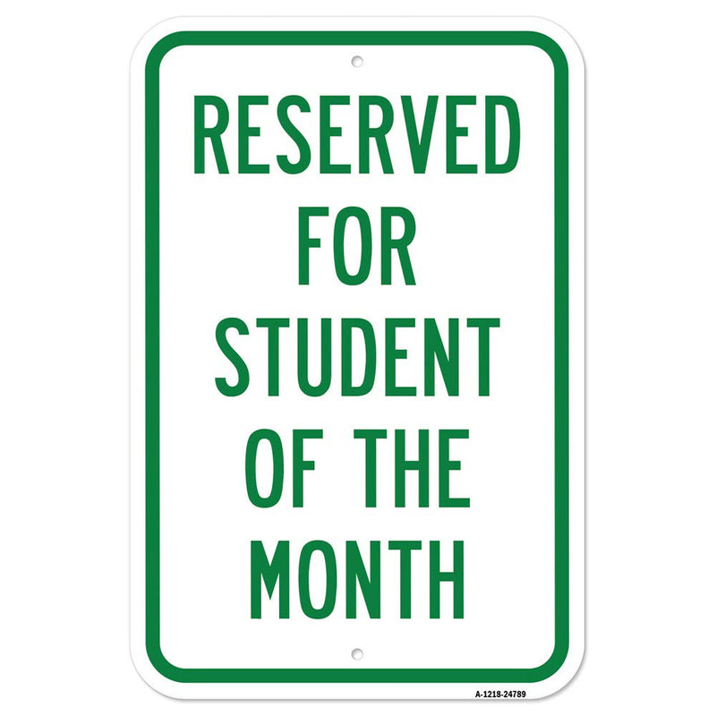 [Australia - AusPower] - Reserved for Student of The Month | 12" X 18" Heavy-Gauge Aluminum Rust Proof Parking Sign | Protect Your Business & Municipality | Made in The USA 