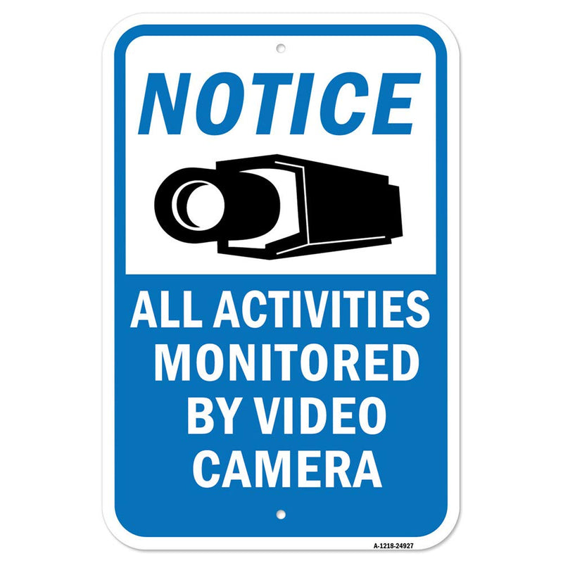 [Australia - AusPower] - Notice All Activities Monitored by Video Camera | 12" X 18" Heavy-Gauge Aluminum Rust Proof Parking Sign | Protect Your Business & Municipality | Made in The USA 
