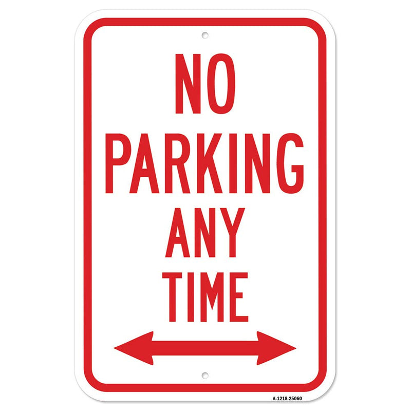 [Australia - AusPower] - No Parking Any Time with Double Arrow | 12" X 18" Heavy-Gauge Aluminum Rust Proof Parking Sign | Protect Your Business & Municipality | Made in The USA 