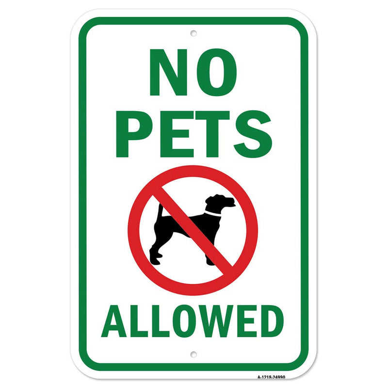 [Australia - AusPower] - No Pets Allowed (Dog Only - Green Letters) | 12" X 18" Heavy-Gauge Aluminum Rust Proof Parking Sign | Protect Your Business & Municipality | Made in The USA 